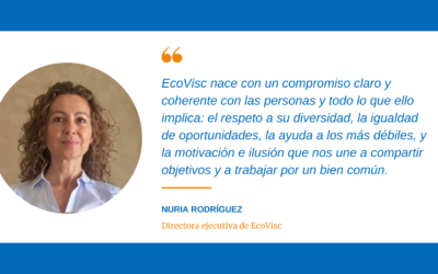 Nuria Rodríguez (EcoVisc): «Considero la diversidad una oportunidad de riqueza y de crecimiento personal»